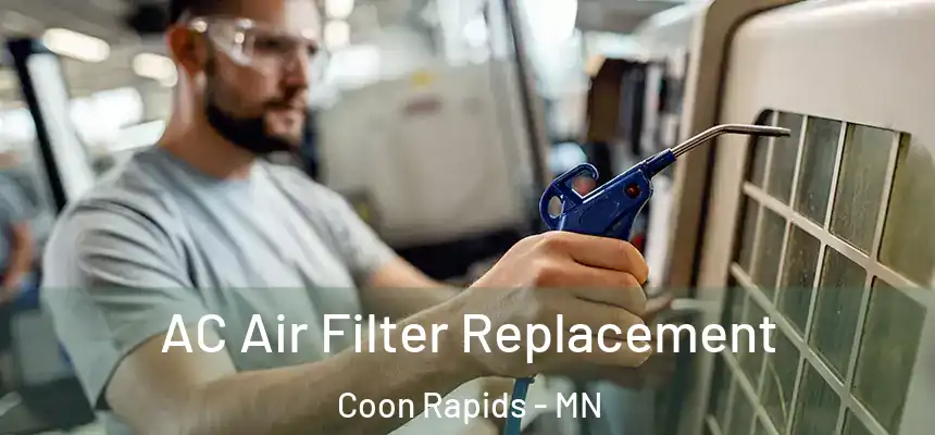  AC Air Filter Replacement Coon Rapids - MN
