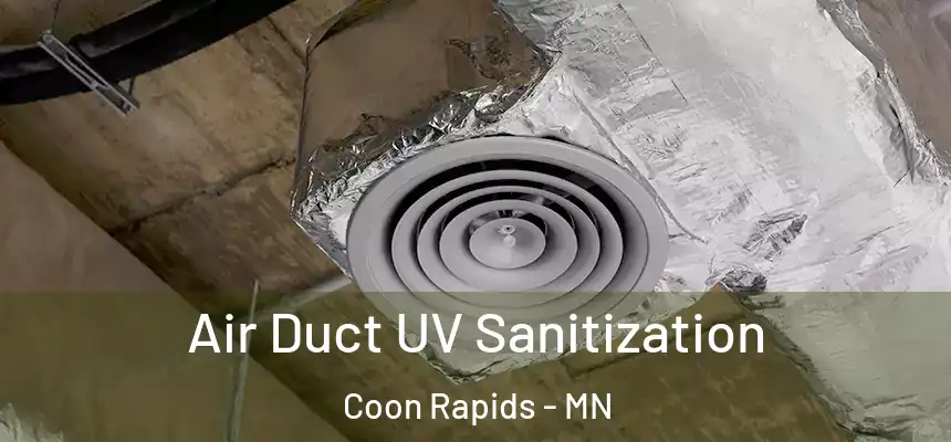  Air Duct UV Sanitization Coon Rapids - MN