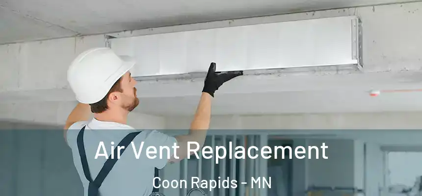  Air Vent Replacement Coon Rapids - MN