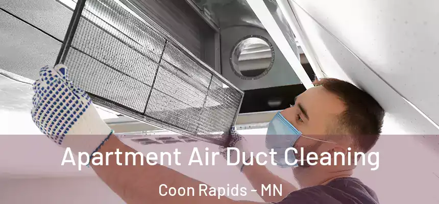  Apartment Air Duct Cleaning Coon Rapids - MN